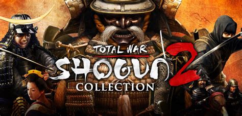 total war shogun 2 collection.